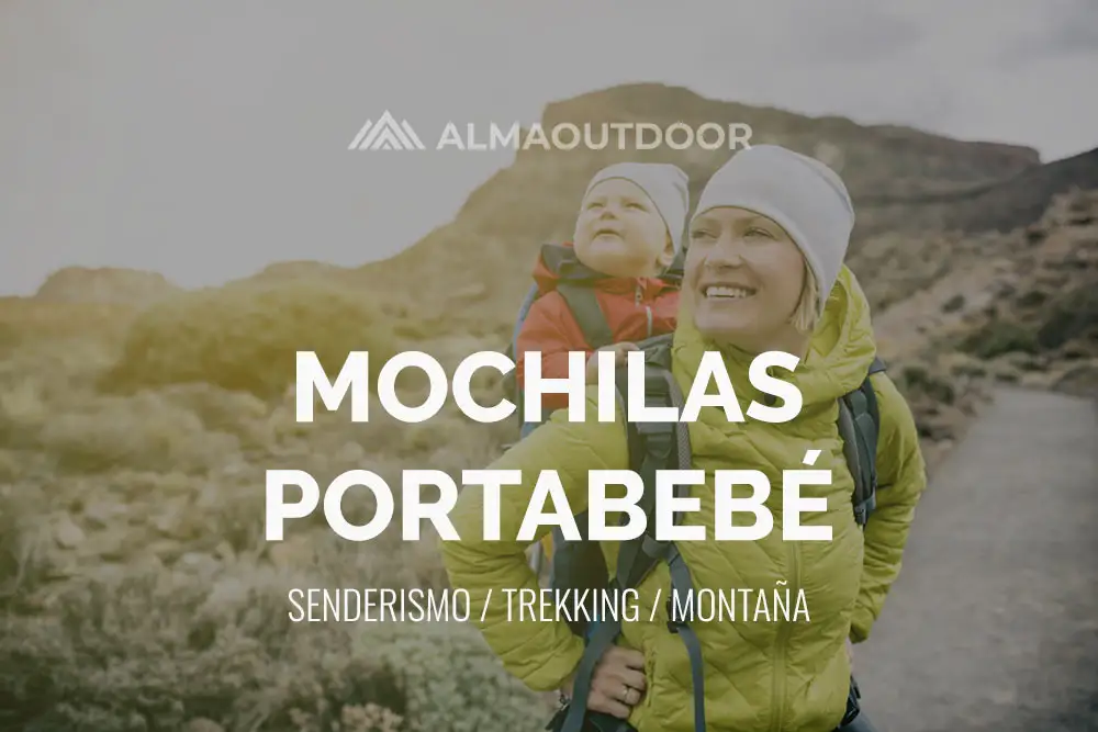 Mochilas Portabebé Montaña - Mejores mochilas para hacer trekking con bebés